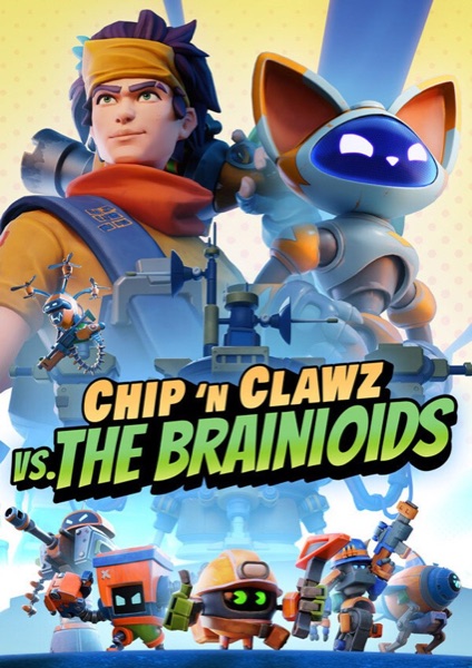 Chip ‘n Clawz vs. The Brainioids poster