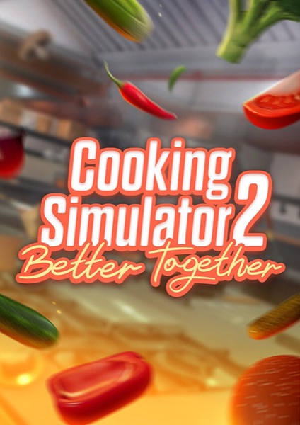 Cooking Simulator 2: Better Together poster