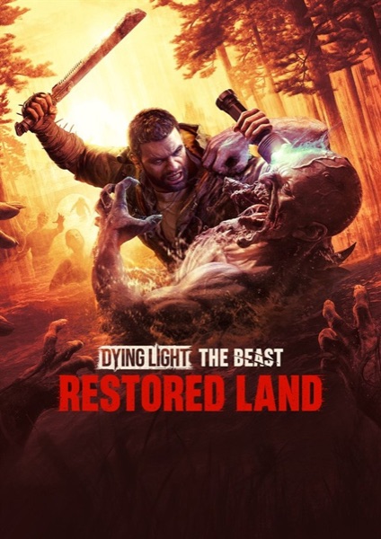 Dying Light: The Beast Restored Land poster