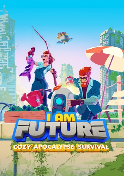 I Am Future: Cozy Apocalypse Survival poster