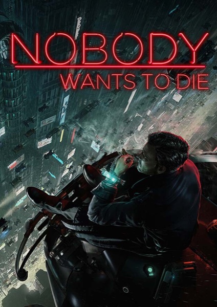 Nobody Wants To Die poster