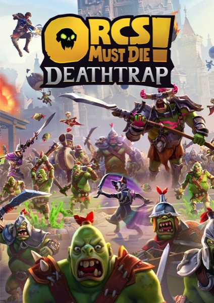 Orcs Must Die! Deathtrap poster