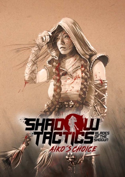 Shadow Tactics - Aiko's Choice poster