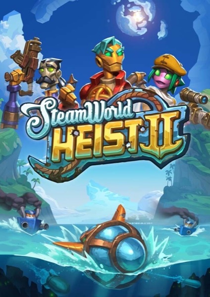 SteamWorld Heist II poster