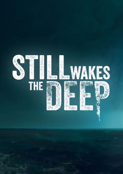Still Wakes the Deep poster
