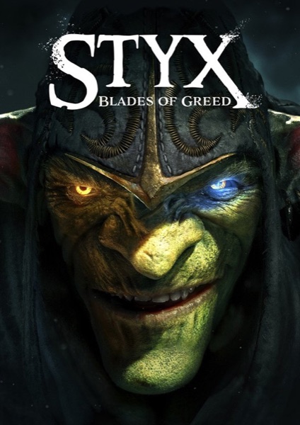 Styx: Blades of Greed poster