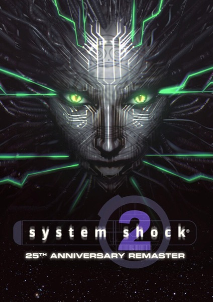 System Shock® 2: 25th Anniversary Remaster poster