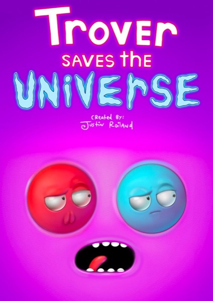 Trover Saves The Universe poster