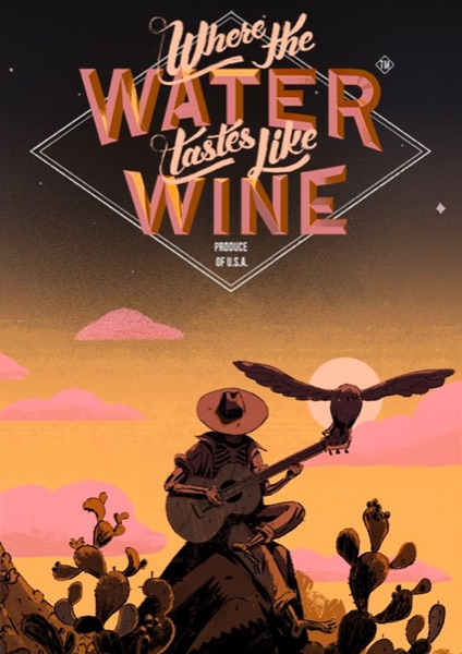 Where The Water Tastes Like Wine poster